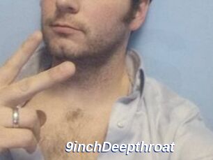 9inchDeepthroat