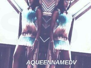 AQUEENNAMEDV