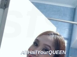 AllHailYourQUEEN