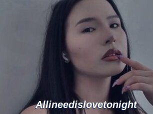 Allineedislovetonight