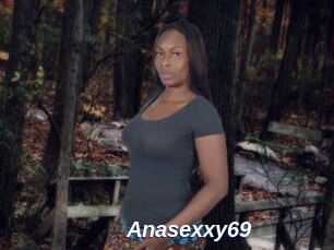 Anasexxy69