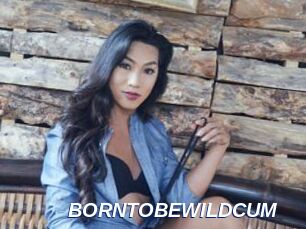 BORNTOBEWILDCUM