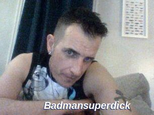Badmansuperdick