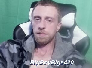 BigBoyBigs420