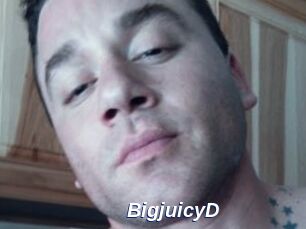 BigjuicyD