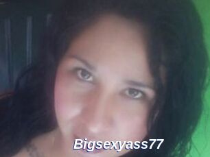 Bigsexyass77