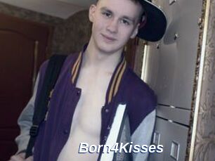 Born4Kisses