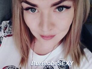 BurntobeSEXY