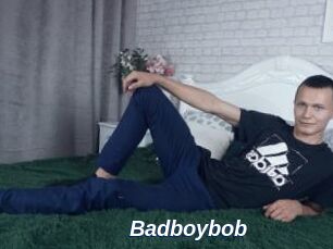 Badboybob