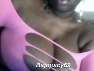 Bignjuicy69