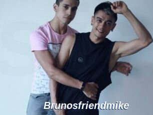 Brunosfriendmike