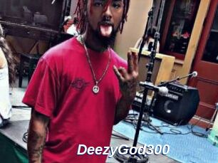 DeezyGod300
