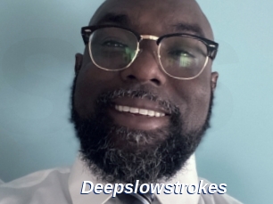 Deepslowstrokes