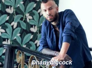 Dhanybigcock