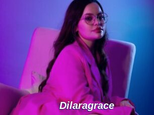 Dilaragrace