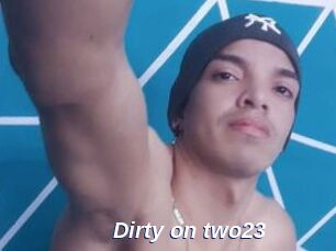Dirty_on_two23