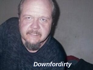 Downfordirty