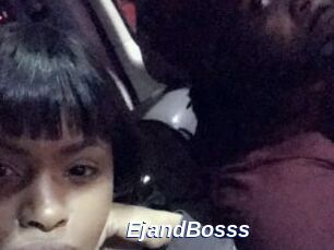 EjandBosss