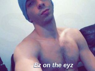 Ez_on_the_eyz