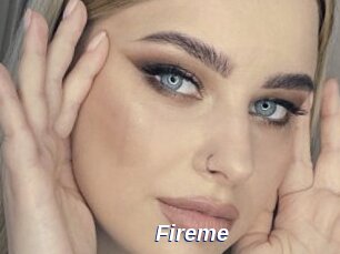 Fireme