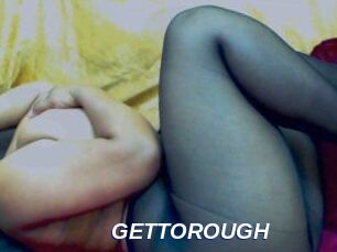 GETTOROUGH