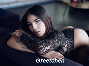 Greetchen