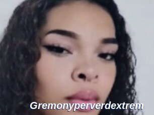 Gremonyperverdextrem
