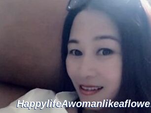 HappylifeAwomanlikeaflower