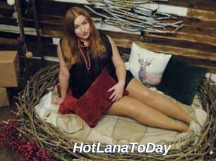 HotLanaToDay
