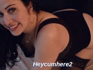 Heycumhere2