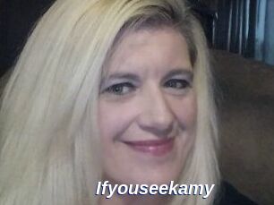 Ifyouseekamy