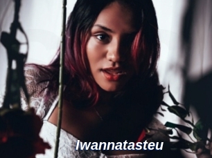 Iwannatasteu