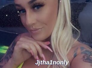 Jjtha1nonly