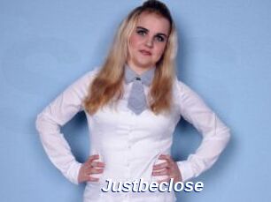 Justbeclose