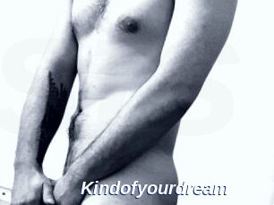 Kindofyourdream