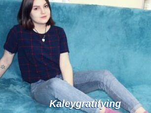 Kaleygratifying