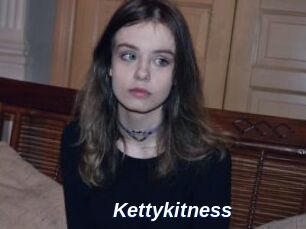 Kettykitness