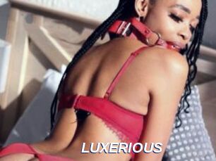 LUXERIOUS