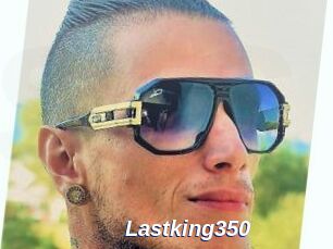 Lastking350