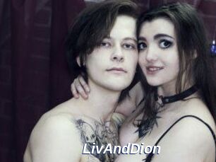 LivAndDion