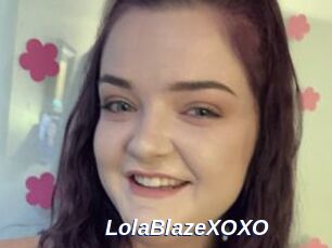 LolaBlazeXOXO