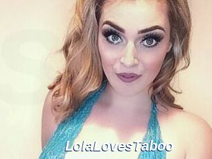 LolaLovesTaboo