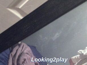 Looking2play