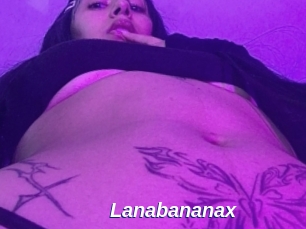 Lanabananax