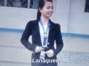 Lanaqueesha