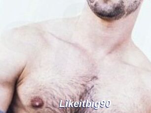 Likeitbig90