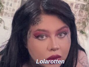 Lolarotten