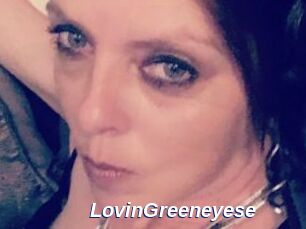 LovinGreeneyese