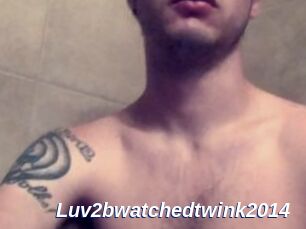Luv2bwatchedtwink2014