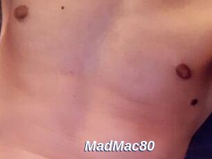 MadMac80